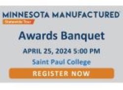 Minnesota Manufactured™ Statewide Tour Awards Banquet!